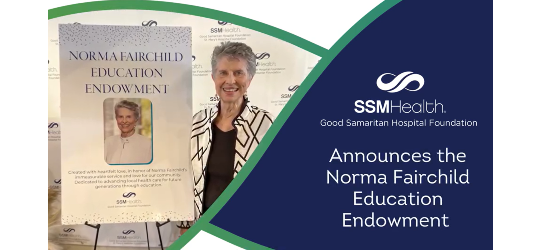 SSM Health Good Samaritan Hospital Foundation raises over $100,000 for Norma Fairchild Education Endowment